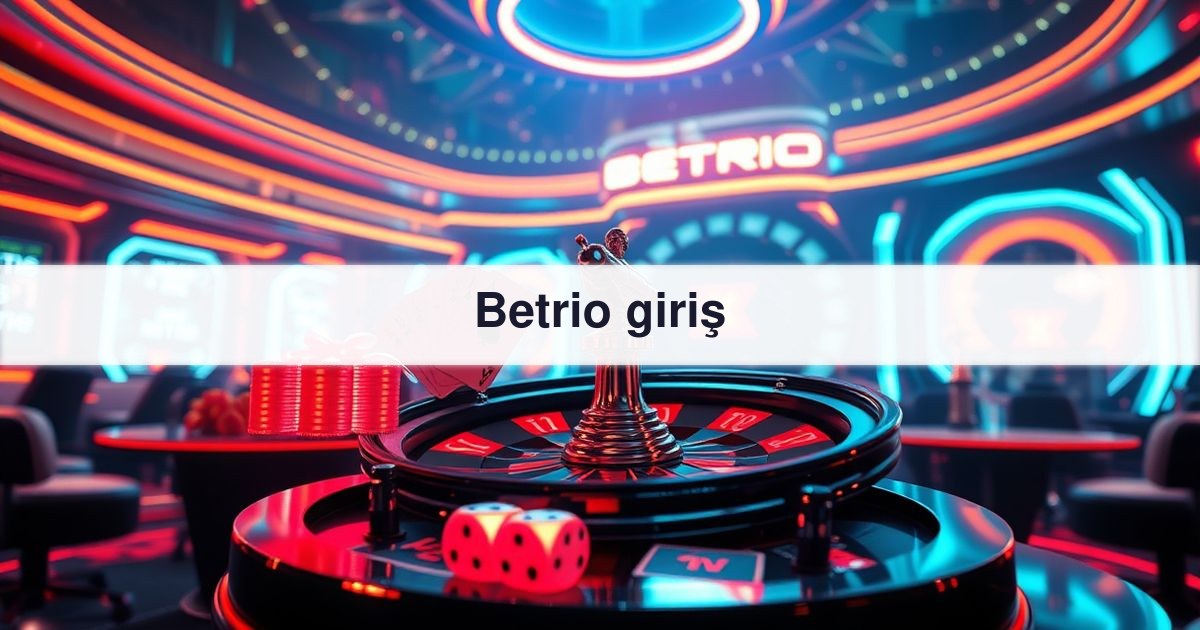 Betrio giriş