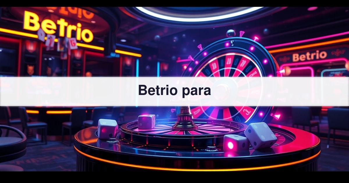 Betrio para